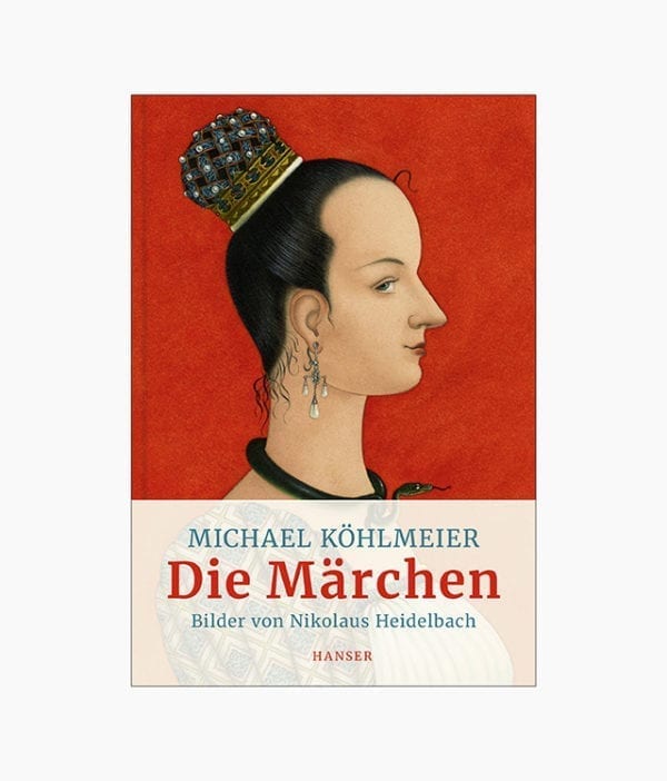 Cover des Kinderbuches und Märchenbuches namens Michael Köhlmeier Die Märchen aus dem Hanser Verlag