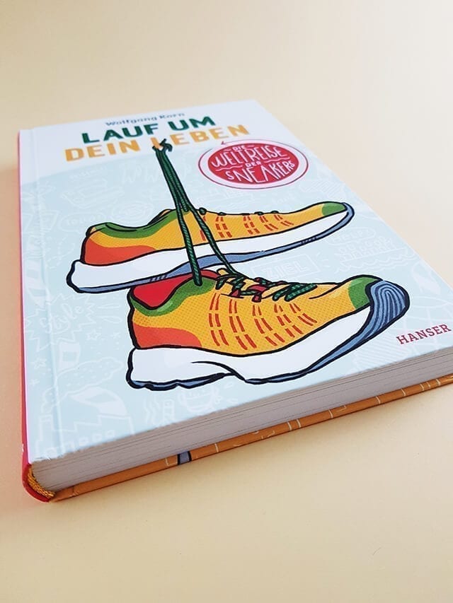 Lauf um dein Leben Die Weltreise der Sneakers Hanser Verlag Buchcover