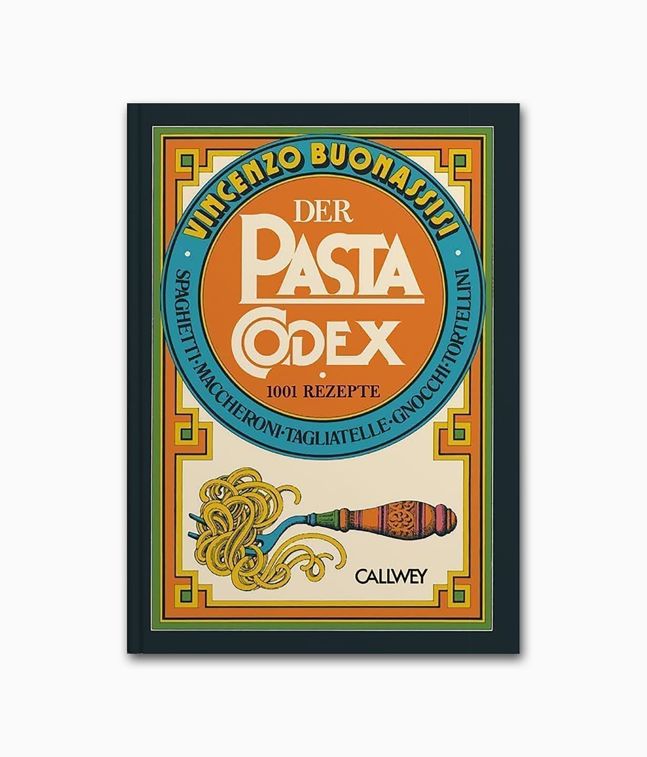Der Pasta Codex Callwey Verlag Buchcover