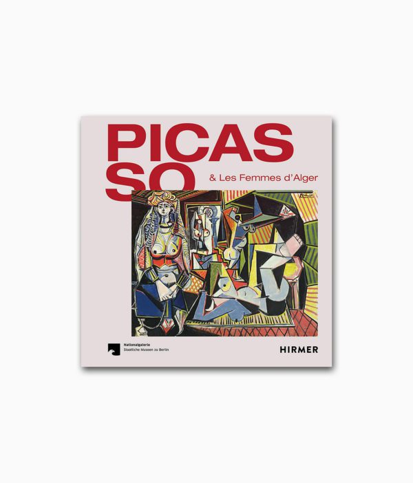 Picasso & Les Femmes D‘Alger Hirmer Verlag Buchcover
